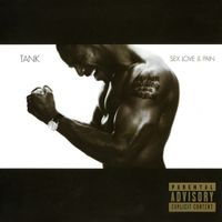 Tank - Sex, Love & Pain