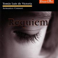Armonico Consort - Tom&aacute;s Luis de Victoria: Requiem