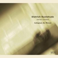 Collegium Ad Mosam - Dietrich Buxtehude: Sacred Cantatas