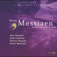 Jean Pasquier / Andr&eacute; Vacellier / &Eacute;tienne Pasquier / Olivier Messiaen - Olivier Messiaen: Quatuor pour la fin du temps