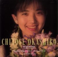 Chitose Okashiro - Schumann: Symphonic Etudes, Op. 13; Arabesque, Op. 18 and Other Works