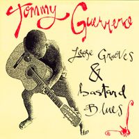 Tommy Guerrero - Loose Grooves & Bastard Blues