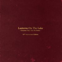 Lanterns on the Lake - Gracious Tide, Take Me Home (10th Anniversary Edition)