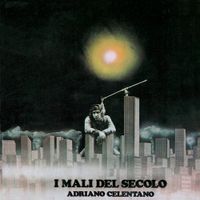 Adriano Celentano - I Mali Del Secolo