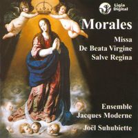 Ensemble Jacques Moderne / Jo&euml;l Suhubiette - Missa de Beata Virgine; Salve Regina