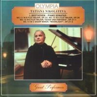 Tatiana Nikolayeva - Piano Sonatas: No. 11 in B flat major, Op. 22; No. 12 in A flat major, Op. 26; No. 13 in E flat major, "Quasi una fantasia", Op. 27/1; No. 14 in C sharp minor, "Moonlight", Op