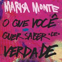 Marisa Monte - O Que Voc&ecirc; Quer Saber de Verdade
