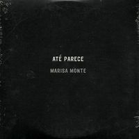 Marisa Monte - At&eacute; Parece