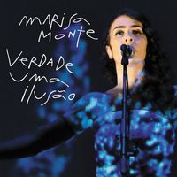 Marisa Monte - Verdade, uma Ilus&atilde;o