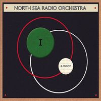 North Sea Radio Orchestra - I a Moon