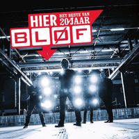 BL&Oslash;F - Hier - Het beste van 20 jaar