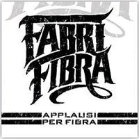 Fabri Fibra - Applausi Per Fibra