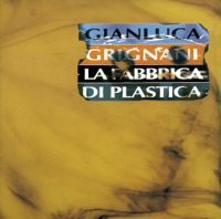 Gianluca Grignani - La Fabbrica Di Plastica