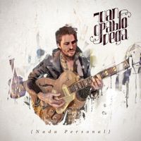 Juan Pablo Vega - Nada Personal