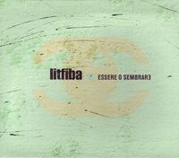 Litfiba - Essere o sembrare