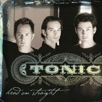 Tonic - Head on Straight