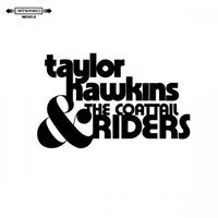 Taylor Hawkins & The Coattail Riders - Taylor Hawkins & The Coattail Riders