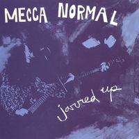 Mecca Normal - Jarred Up