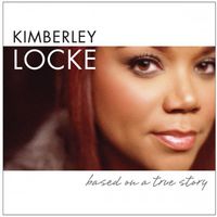 Kimberley Locke - Based on a True Story