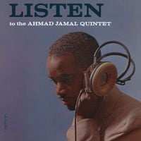 The Ahmad Jamal Quintet - Listen to the Ahmad Jamal Quintet