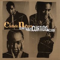 Cidade Negra - Quanto Mais Curtido Melhor