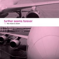 Further Seems Forever - The Moon Is Down