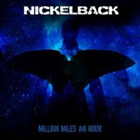 Nickelback - Million Miles an Hour