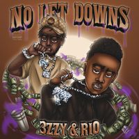 3zzy & Rio Da Yung Og - No Let Downs