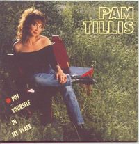Pam Tillis - Put Yourself in My Place