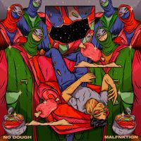 Malfnktion - No Dough