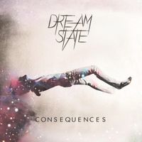 Dream State - Consequences