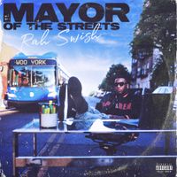 Rah Swish - Mayor Of The Streets