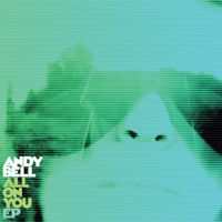 Andy Bell - All On You