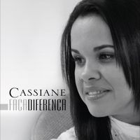Cassiane - Fa&ccedil;a Diferen&ccedil;a