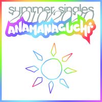 Anamanaguchi - Summer Singles 2010​/​2020