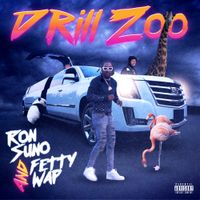 Ron Suno & Fetty Wap - Drill Zoo