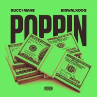 Gucci Mane & BigWalkDog - Poppin
