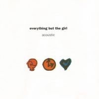 Everything But the Girl - Acoustic
