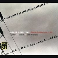 Kremer / Schiff / Von Dohnányi - Alfred Schnittke: Concerti grossi Nos. 1 & 5