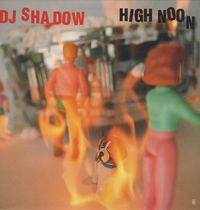 DJ Shadow - High Noon