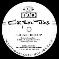 Cocteau Twins - Sugar Hiccup