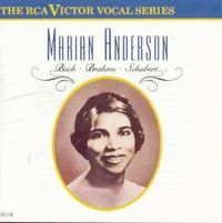Marian Anderson - Bach / Brahms / Schubert