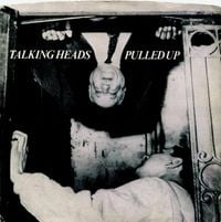 Talking Heads - Pulled Up / Don't Worry About the Government