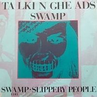 Talking Heads - Swamp / Slippery People