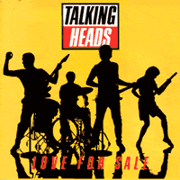 Talking Heads - Love for Sale / Hey Now