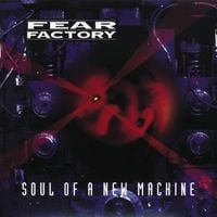 Fear Factory - Soul of a New Machine
