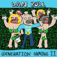Dan Bull - Generation Gaming II