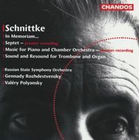 Russian State Symphony Orchestra / Gennady Rozhdestvensky / Val&eacute;ry Polyansky - In memoriam...; Septet; Music for Piano and Chamber Orchestra; Sound and Resound for Trombone and Organ
