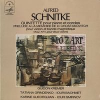 Guidon Kremer / Tatiana Grindenko / Iouri Bachmet / Karine Gueorguian / Iouri Smirnov - Alfred Schnitke: Quintette pour piano et cordes; Pr&eacute;lude &agrave; la memoire de D. Chostakovitch; Moz-Art