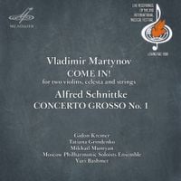 Гидон Кремер / Татьяна Гринденко - Войдите (Come In) / Concerto Grosso No. 1